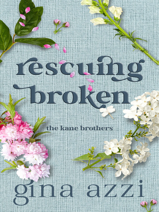 Title details for Rescuing Broken by Gina Azzi - Available